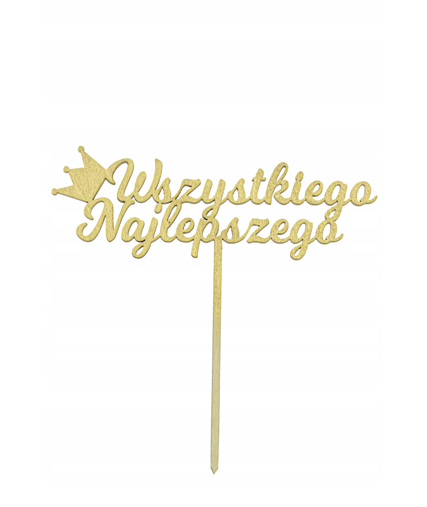 TOPPER NAPIS NA TORT WSZYSTKIEGO NAJLEPSZEGO złot